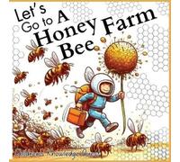 Let's go to a Honey Bee Farm (Tascabile) Children's Knowledge Quest