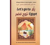 Let's go to Egypt - يلا نروح مصر: Bilingual Children's book (English - Arabic)