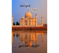 Let's go to India and i will be happy!!: Notebook 6"x 9"(120 pages)