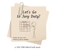 Let's Go to Jury Duty!: a YAY FOR ADULTING! book