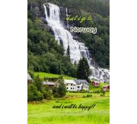 Let's go to Norway and i will be happy!!: Notebook 6"x 9"(120 pages)