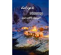 Let's go to Norway and i will be happy!!: Notebook 6"x 9"(120 pages)