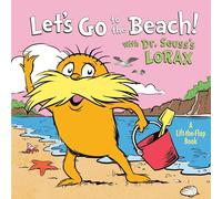Let's Go to the Beach! With Dr. Seuss's Lorax