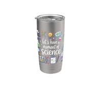 Let's Have A Moment Of Science Funny Physics Chimica STEM Bicchiere termico in acciaio inox doppia parete