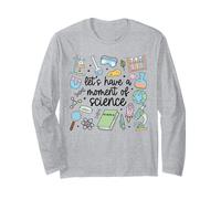 Let's Have A Moment of Science Lovers Divertente Scienziato Carino Maglia a Manica