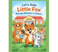 Let's Help Little Fox Manage Diabetes in School