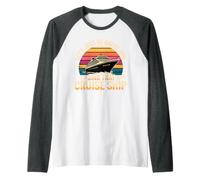 Let's Just Go Ahead And Sink That Cruise Ship Maglia con Maniche Raglan