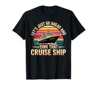 Let's Just Go Ahead And Sink That Cruise Ship Maglietta