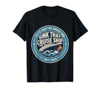 Let's Just Go Ahead And Sink That Cruise Ship |- Maglietta