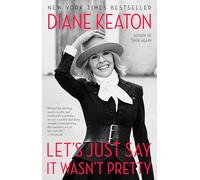 Diane Keaton Let's Just Say It Wasn't Pretty (Tascabile)