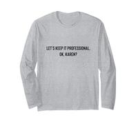 Let's Keep it Professional, Ok, Karen Funny Meme Maglia a Manica