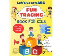 Let's Learn ABC-Fun Tracing Book For Kids: Alphabet Tracing Book For Kids