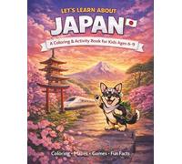 Let's Learn About Japan: A Coloring & Activity Book for Kids Ages 6-9