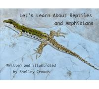 Let's Learn About Reptiles and Amphibians
