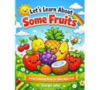 Let's learn about some fruits