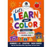 Let's Learn and Color!: Preschool Numbers and Shapes Coloring Book for Learning Numbers 1-20, Counting, and Basic Shapes for Ages 3-5