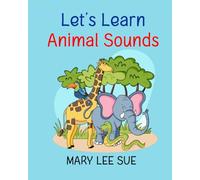 Let's Learn: Animal Sounds: An alphabet adventure from A to Z: 3