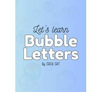 Let's Learn Bubble Letters: A simple trace and draw activity book