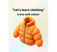 Let's learn clothing - trace and colour: Making learning fun for ages 3 - 6