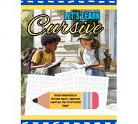 Let's Learn Cursive!: Cursive Handwriting for Everyone Ages 5+, Uppercase & Lowercase, Plus Extra Practice Pages!