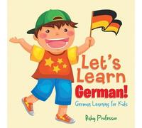 Let's Learn German German Learning for Kids (Tascabile)