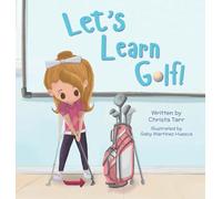 Let's Learn Golf!: Book 2 - Chasing Par Children's Golf Book Series