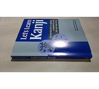 Let's Learn Kanji: An Introduction to Radicals, Components, and 250 Very Basic Kanji