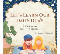 Let's Learn Our Daily Dua's: A Dua Book Toddler Edition