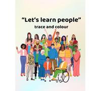 Let's learn people - trace and colour: Making learning fun - for ages 3 - 6