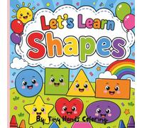 Let's Learn Shapes Coloring Book: Fun and Easy Shape Activities for Kids Ages 2-8.