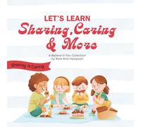Let's Learn Sharing, Caring & More: Sharing is Caring