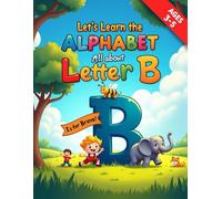 Let's Learn the Alphabet - Letter B