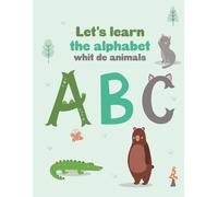 Let's learn the alphabet whit de animals
