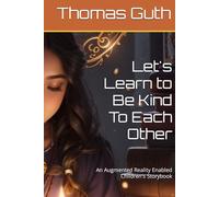 Let's Learn to Be Kind To Each Other: An Augmented Reality Enabled Children's Storybook