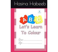 Let's learn to Colour: Colouring book for kids age 3 to 5