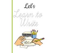 Let's Learn to Write!: Learn Beautiful Handwriting Skills the Old School Way. A Cursive Handwriting Workbook for Beginners. Tracing Letters and Practice Pages for Cursive Writing.