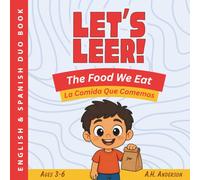 LET'S LEER: The Food We Eat | La Comida Que Comemos