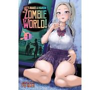 Let's Make a Harem in a Zombie World! Vol. 1