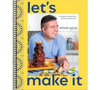 Let's Make It!: A Mexican-American Culinary Adventure (Spiral-bound)