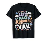 Let's Make Kindness Go Viral Mentalità di Influenza - Maglietta