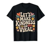 Let's Make Kindness Go Viral Mentalità di Influenza - Maglietta