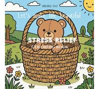 Let's make life beautiful : STRESS RELIEF COLORING BOOK