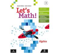 Let's math! Algebra + geometria. Per la Scuola media. Con e-book. Con espansione online (Vol. 3)