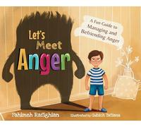 Let's Meet Anger: A Fun Guide to Managing and Befriending Anger