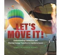 Let's Move It Understanding Convection and Thermal Energy Tr (Copertina rigida)