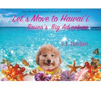 Let's Move to Hawaii: Bruno's Big Adventure