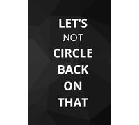 Let's Not Circle Back On That: Office Notebook White Elephant Secret Santa Funny Gift