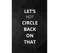 Let's Not Circle Back On That: Office Notebook White Elephant Secret Santa Funny Gift