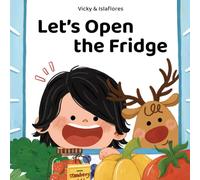 Let's Open the Fridge: A Fun Food and Counting Book