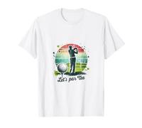 Let's Par Tee Retro Golf Umorismo Divertente Golfista Maglietta